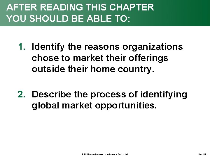 AFTER READING THIS CHAPTER YOU SHOULD BE ABLE TO: 1. Identify the reasons organizations