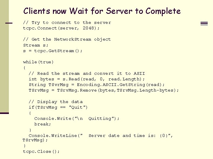 Clients now Wait for Server to Complete // Try to connect to the server