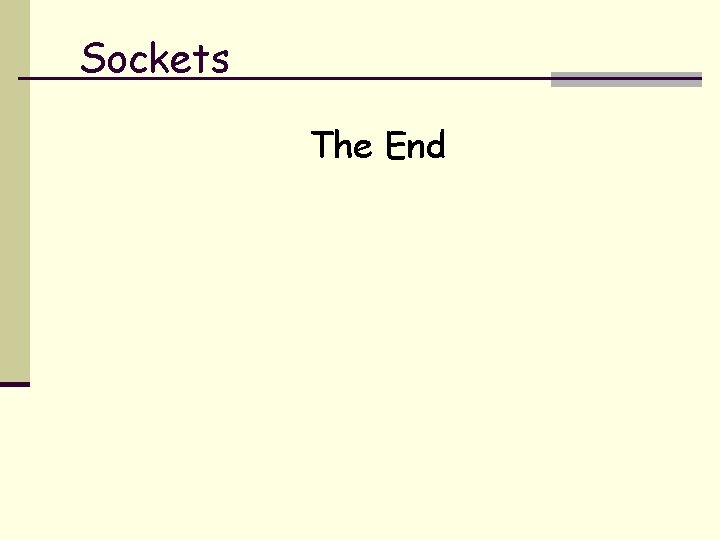 Sockets The End 