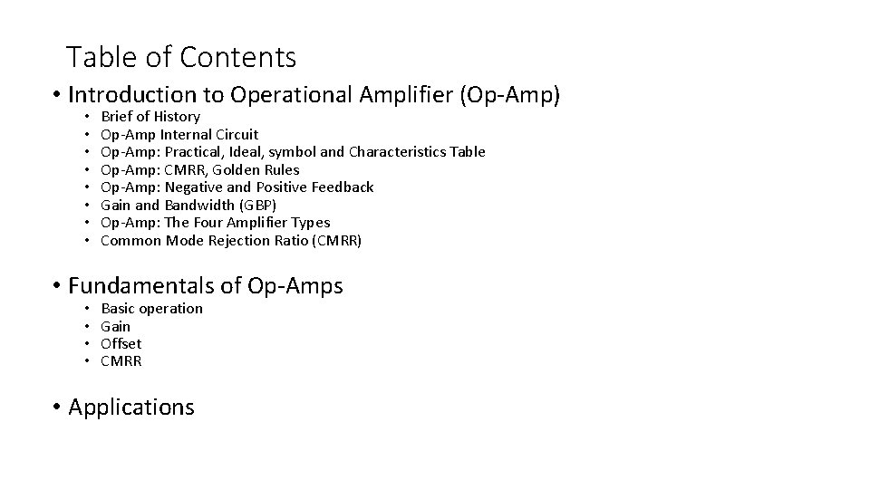 Table of Contents • Introduction to Operational Amplifier (Op-Amp) • • Brief of History