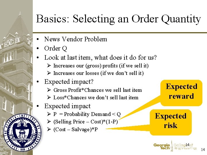 Basics: Selecting an Order Quantity • News Vendor Problem • Order Q • Look