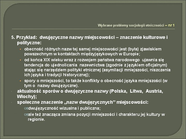 Wybrane problemy socjologii etniczności – nr 1 5. Przykład: dwujęzyczne nazwy miejscowości – znaczenie