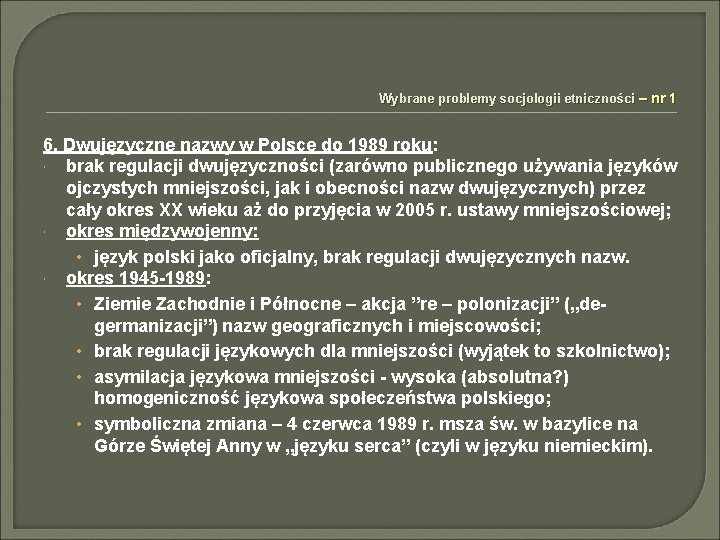 Wybrane problemy socjologii etniczności – nr 1 6. Dwujęzyczne nazwy w Polsce do 1989