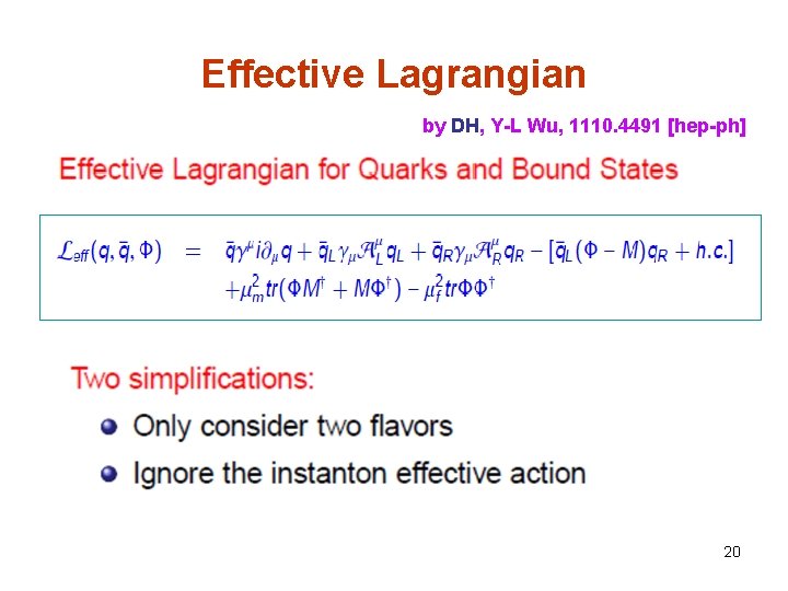 Effective Lagrangian by DH, Y-L Wu, 1110. 4491 [hep-ph] 20 