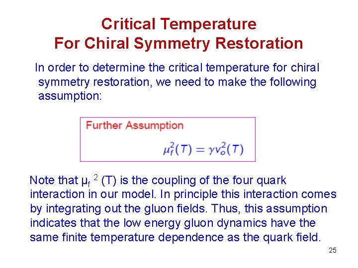 Critical Temperature For Chiral Symmetry Restoration In order to determine the critical temperature for