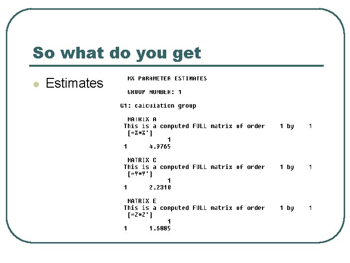 So what do you get l Estimates 