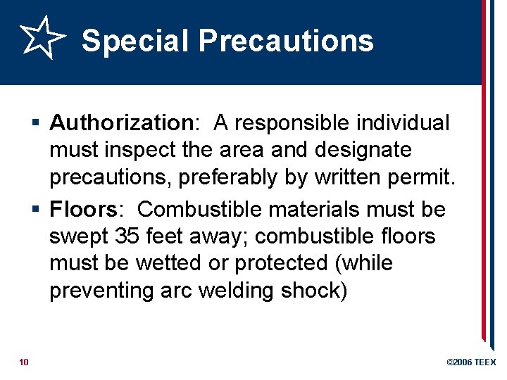 Special Precautions § Authorization: A responsible individual must inspect the area and designate precautions,