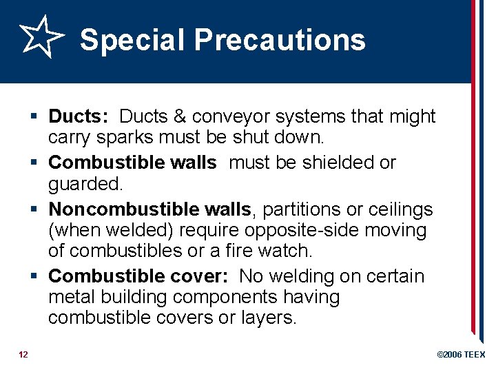 Special Precautions § Ducts: Ducts & conveyor systems that might carry sparks must be