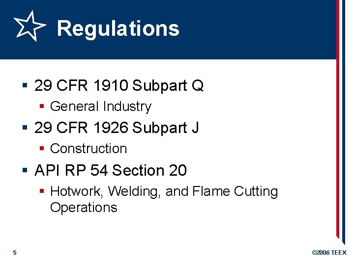 Regulations § 29 CFR 1910 Subpart Q § General Industry § 29 CFR 1926