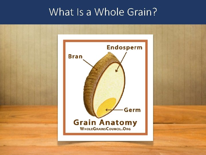 What Is a Whole Grain? 