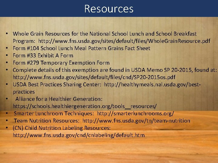 Resources • Whole Grain Resources for the National School Lunch and School Breakfast Program:
