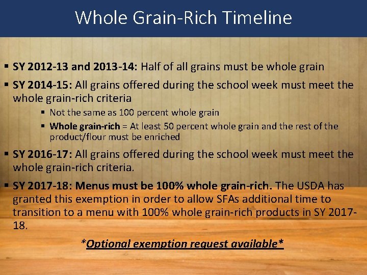 Whole Grain-Rich Timeline § SY 2012 -13 and 2013 -14: Half of all grains