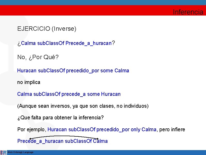 Inferencia EJERCICIO (Inverse) ¿Calma sub. Class. Of Precede_a_huracan? No, ¿Por Qué? Huracan sub. Class.