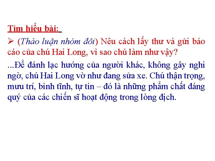 Tìm hiểu bài: Ø (Thảo luận nhóm đôi) Nêu cách lấy thư và gửi