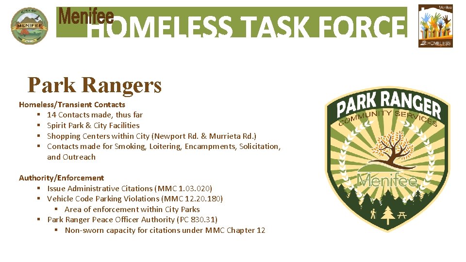 Park Rangers Homeless/Transient Contacts § 14 Contacts made, thus far § Spirit Park &