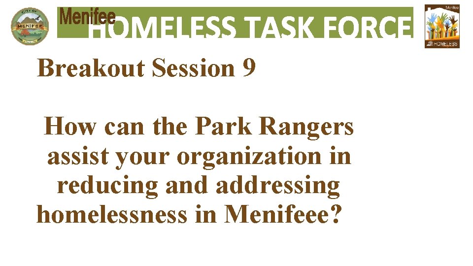 Breakout Session 9 How can the Park Rangers assist your organization in reducing and