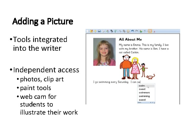 Adding a Picture • Tools integrated into the writer • Independent access • photos,