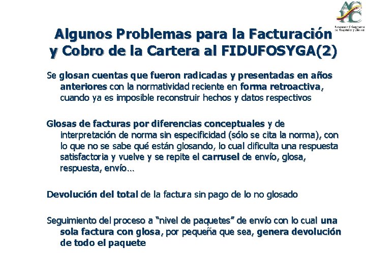 Algunos Problemas para la Facturación y Cobro de la Cartera al FIDUFOSYGA(2) Se glosan