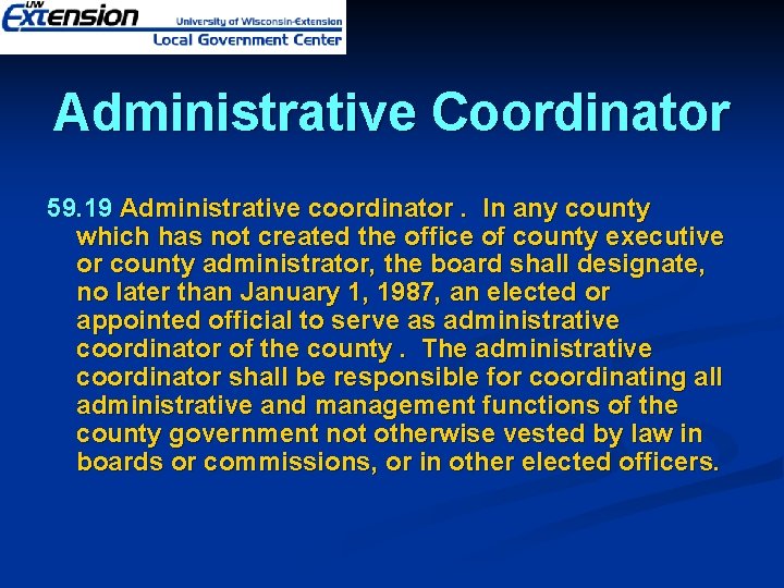 Administrative Coordinator 59. 19 Administrative coordinator. In any county which has not created the