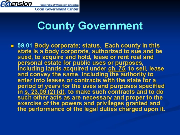 County Government n 59. 01 Body corporate; status. Each county in this state is