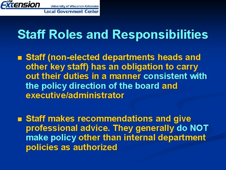 Staff Roles and Responsibilities n Staff (non-elected departments heads and other key staff) has