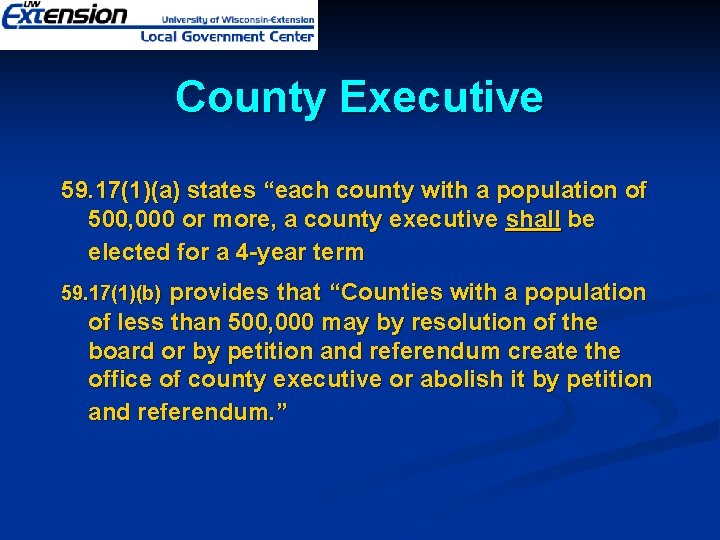 County Executive 59. 17(1)(a) states “each county with a population of 500, 000 or