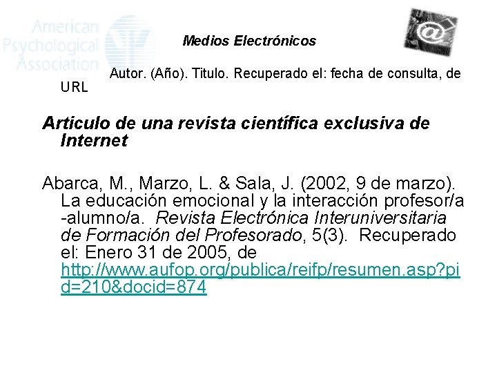 Medios Electrónicos URL Autor. (Año). Titulo. Recuperado el: fecha de consulta, de Articulo de