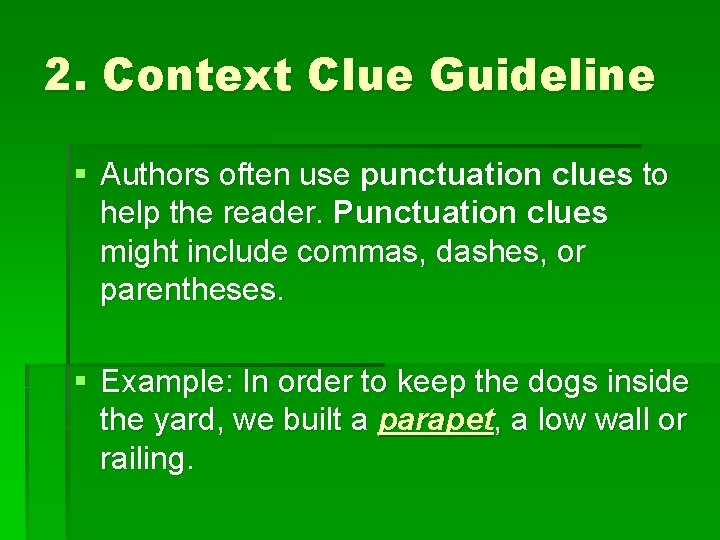 2. Context Clue Guideline § Authors often use punctuation clues to help the reader.