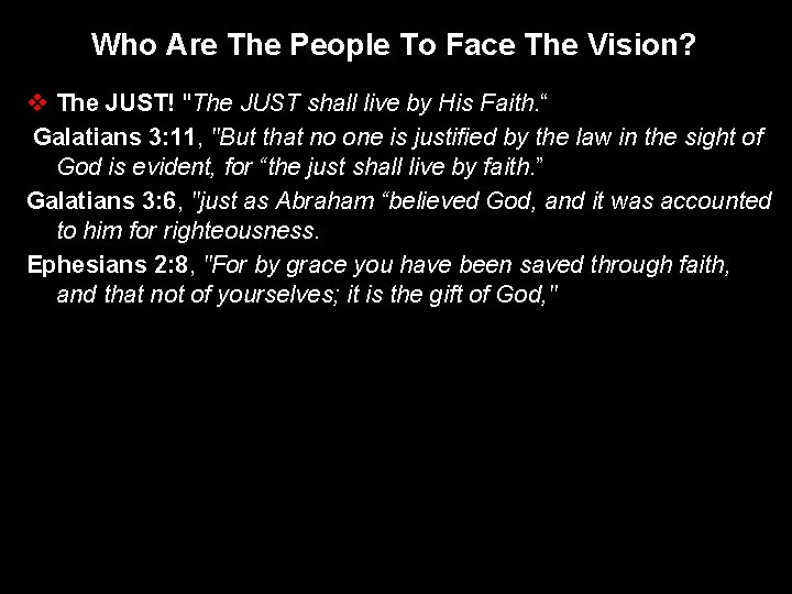 Who Are The People To Face The Vision? v The JUST! "The JUST shall