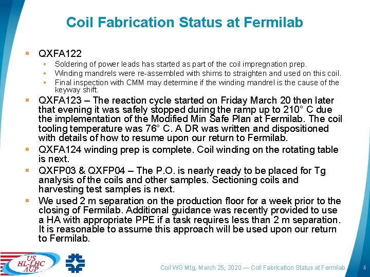 Coil Fabrication Status at Fermilab § QXFA 122 § Soldering of power leads has