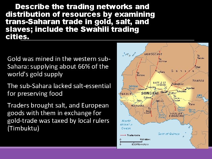 b. Describe the trading networks and distribution of resources by examining trans-Saharan trade in