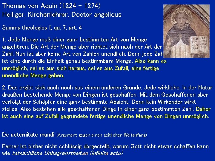 Thomas von Aquin (1224 - 1274) Heiliger, Kirchenlehrer, Doctor angelicus Summa theologica I, qu.