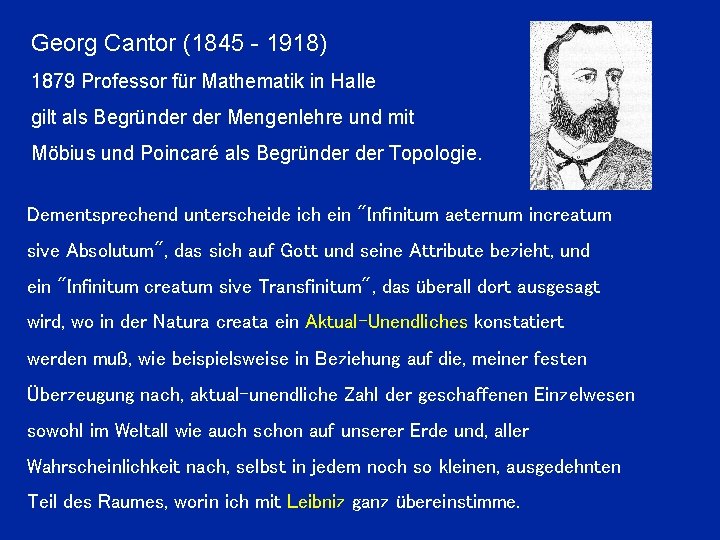 Georg Cantor (1845 - 1918) 1879 Professor für Mathematik in Halle gilt als Begründer