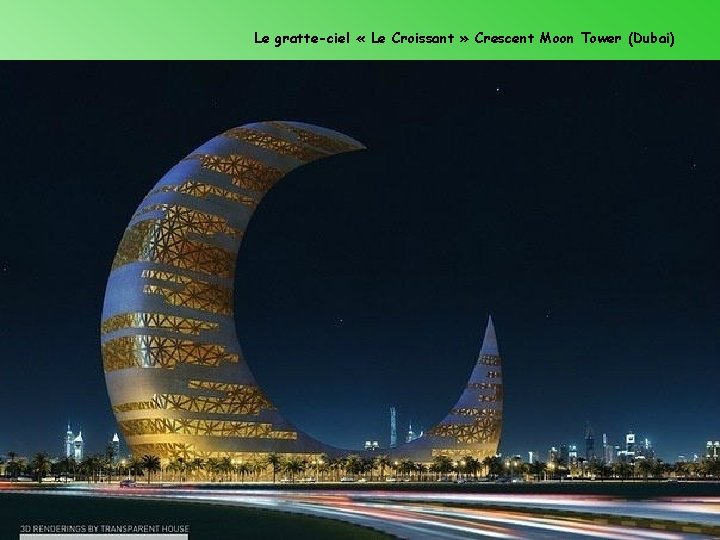 Le gratte-ciel « Le Croissant » Crescent Moon Tower (Dubai) 