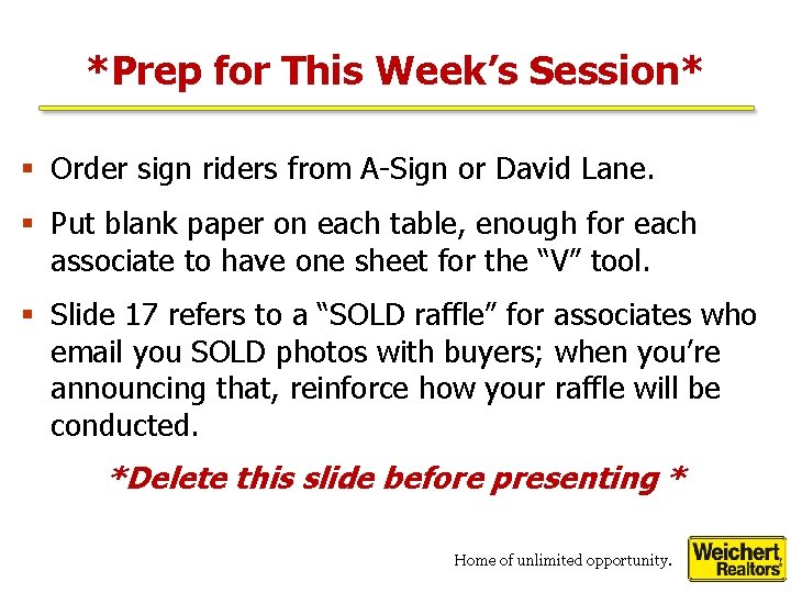 *Prep for This Week’s Session* § Order sign riders from A-Sign or David Lane.