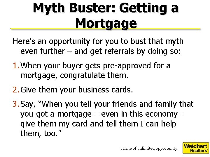 Myth Buster: Getting a Mortgage Here’s an opportunity for you to bust that myth