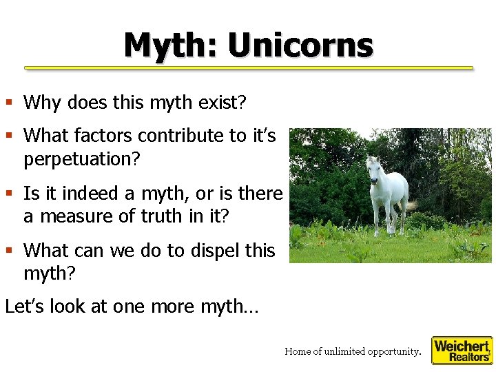 Myth: Unicorns § Why does this myth exist? § What factors contribute to it’s