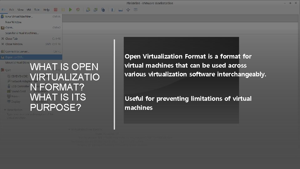 WHAT IS OPEN VIRTUALIZATIO N FORMAT? WHAT IS ITS PURPOSE? Open Virtualization Format is