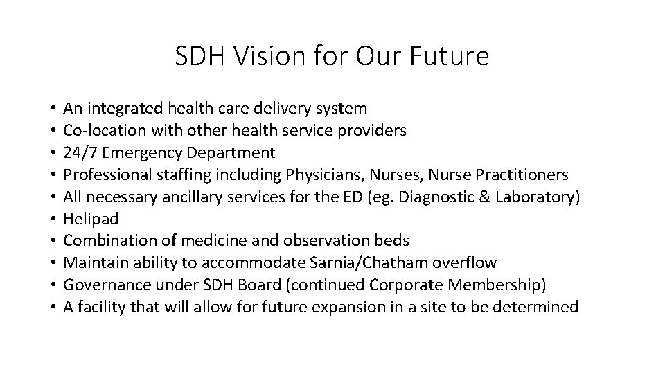 SDH Vision for Our Future • • • An integrated health care delivery system
