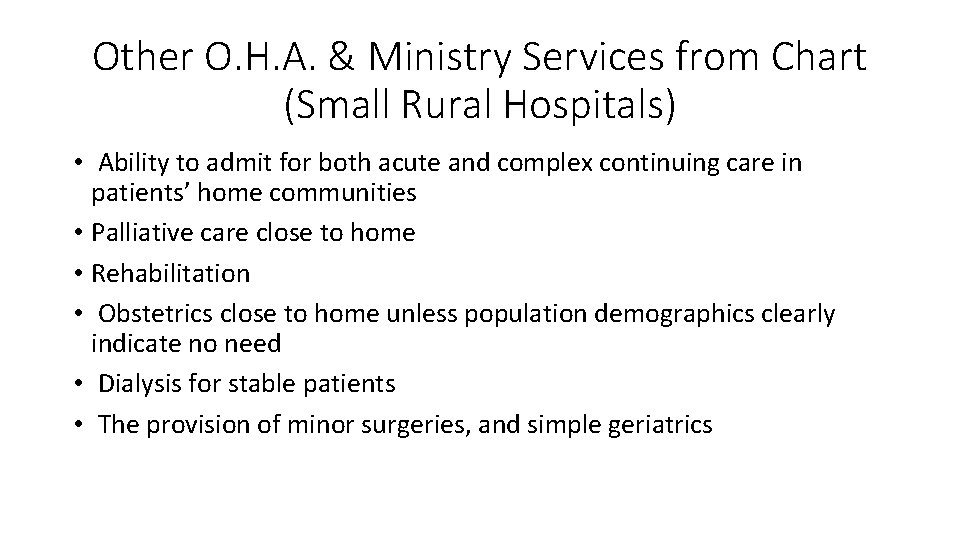 Other O. H. A. & Ministry Services from Chart (Small Rural Hospitals) • Ability