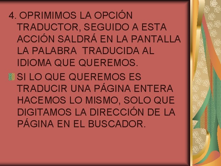 4. OPRIMIMOS LA OPCIÓN TRADUCTOR, SEGUIDO A ESTA ACCIÓN SALDRÁ EN LA PANTALLA LA