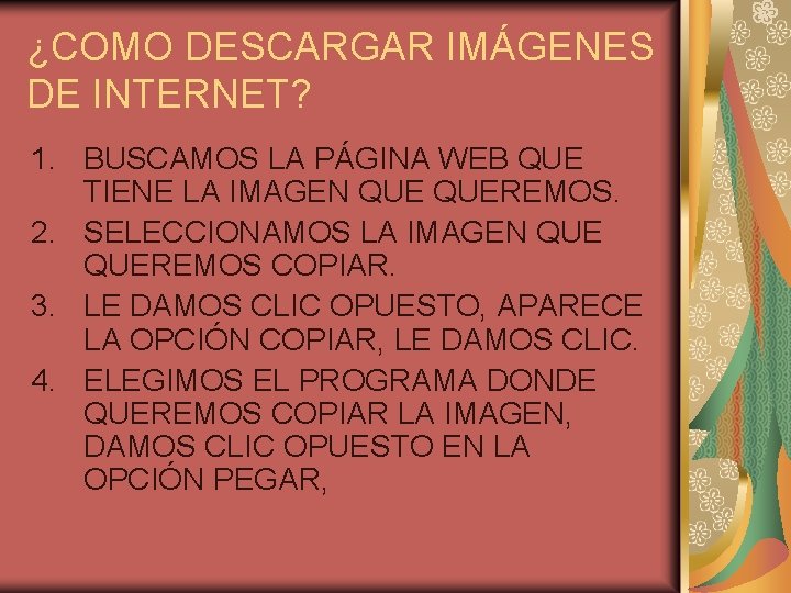¿COMO DESCARGAR IMÁGENES DE INTERNET? 1. BUSCAMOS LA PÁGINA WEB QUE TIENE LA IMAGEN