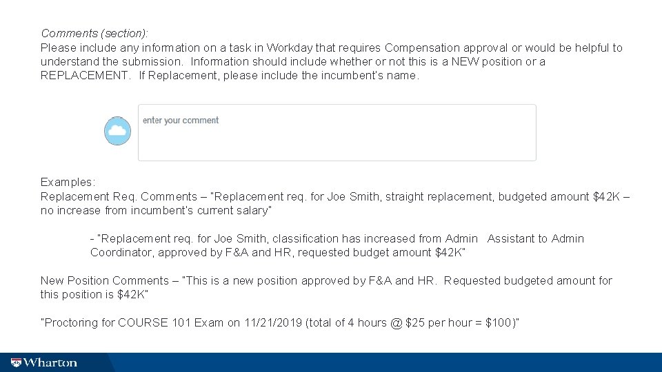 Comments (section): Please include any information on a task in Workday that requires Compensation