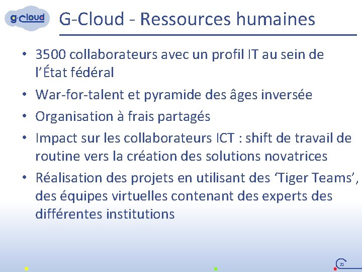 G-Cloud - Ressources humaines • 3500 collaborateurs avec un profil IT au sein de