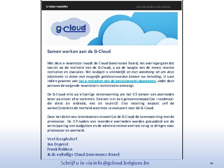 Samen werken aan de G Cloud Met deze e newsletter houdt de Cloud Governance