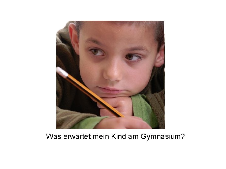 Was erwartet mein Kind am Gymnasium? 