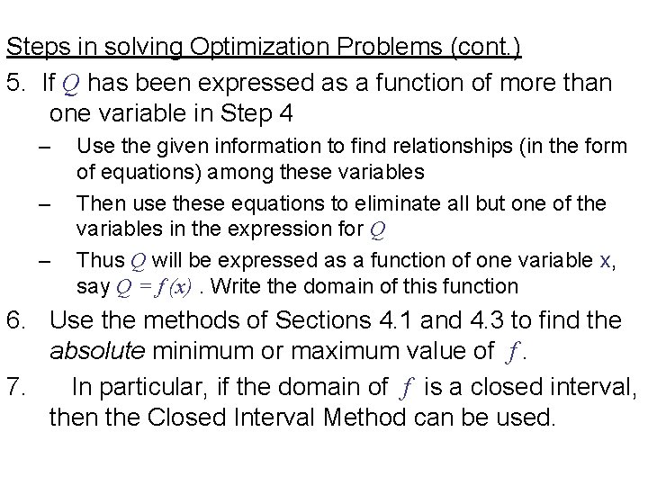 Steps in solving Optimization Problems (cont. ) 5. If Q has been expressed as