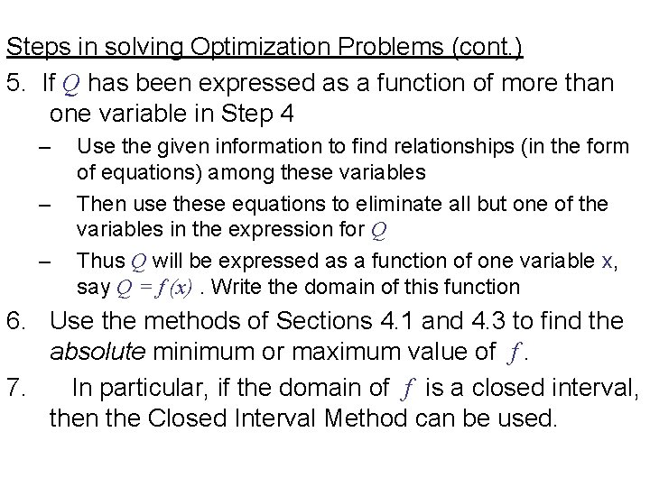 Steps in solving Optimization Problems (cont. ) 5. If Q has been expressed as