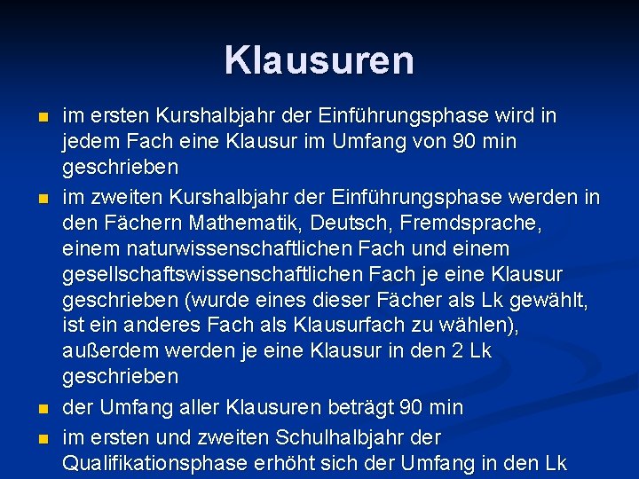 Klausuren n n im ersten Kurshalbjahr der Einführungsphase wird in jedem Fach eine Klausur