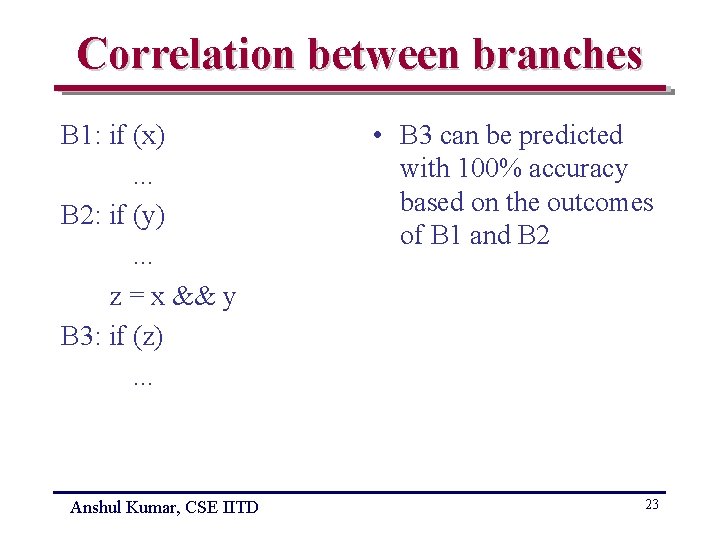 Correlation between branches B 1: if (x). . . B 2: if (y). .